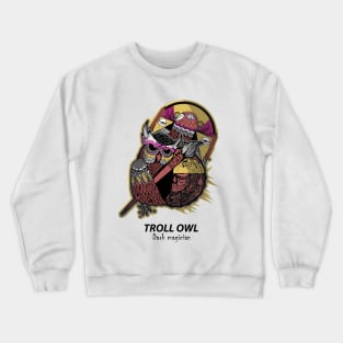 Dark Magician Troll owl Crewneck Sweatshirt